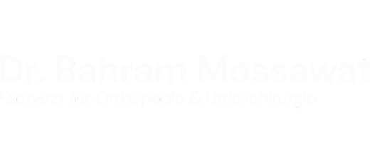 Dr. Bahram Mossawat – Facharzt für Orthopädie & Unfallchirurgie